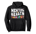 Mental Health Therapist Groovy Mental Hoodie - Custom Art Print for Adults - T-Shirt, Sweatshirt, Hoodie
