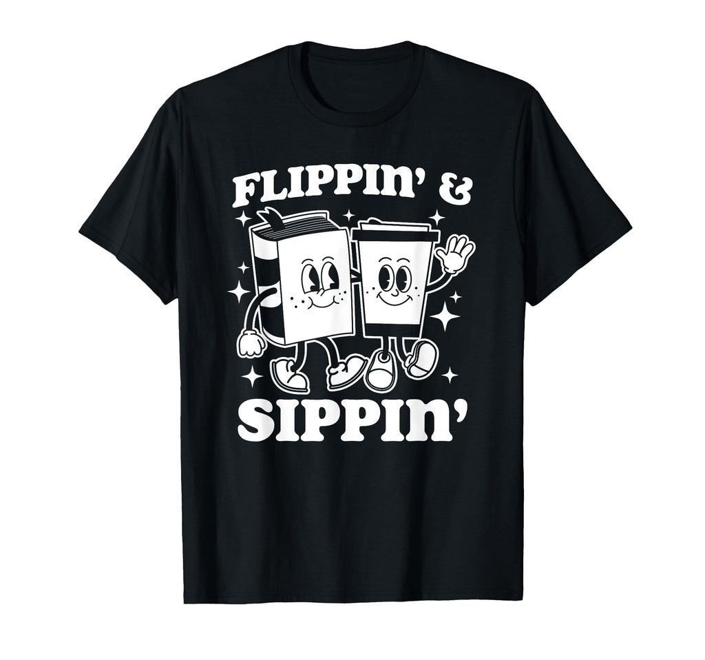 Flippin And Sippin Mascot Book T-Shirt - Casual Everyday Wear Men Women - T-Shirt, Sweatshirt, Hoodie