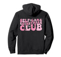 Self Care Esthetician Club Hoodie - Custom Art Print Men Women - T-Shirt, Sweatshirt, Hoodie