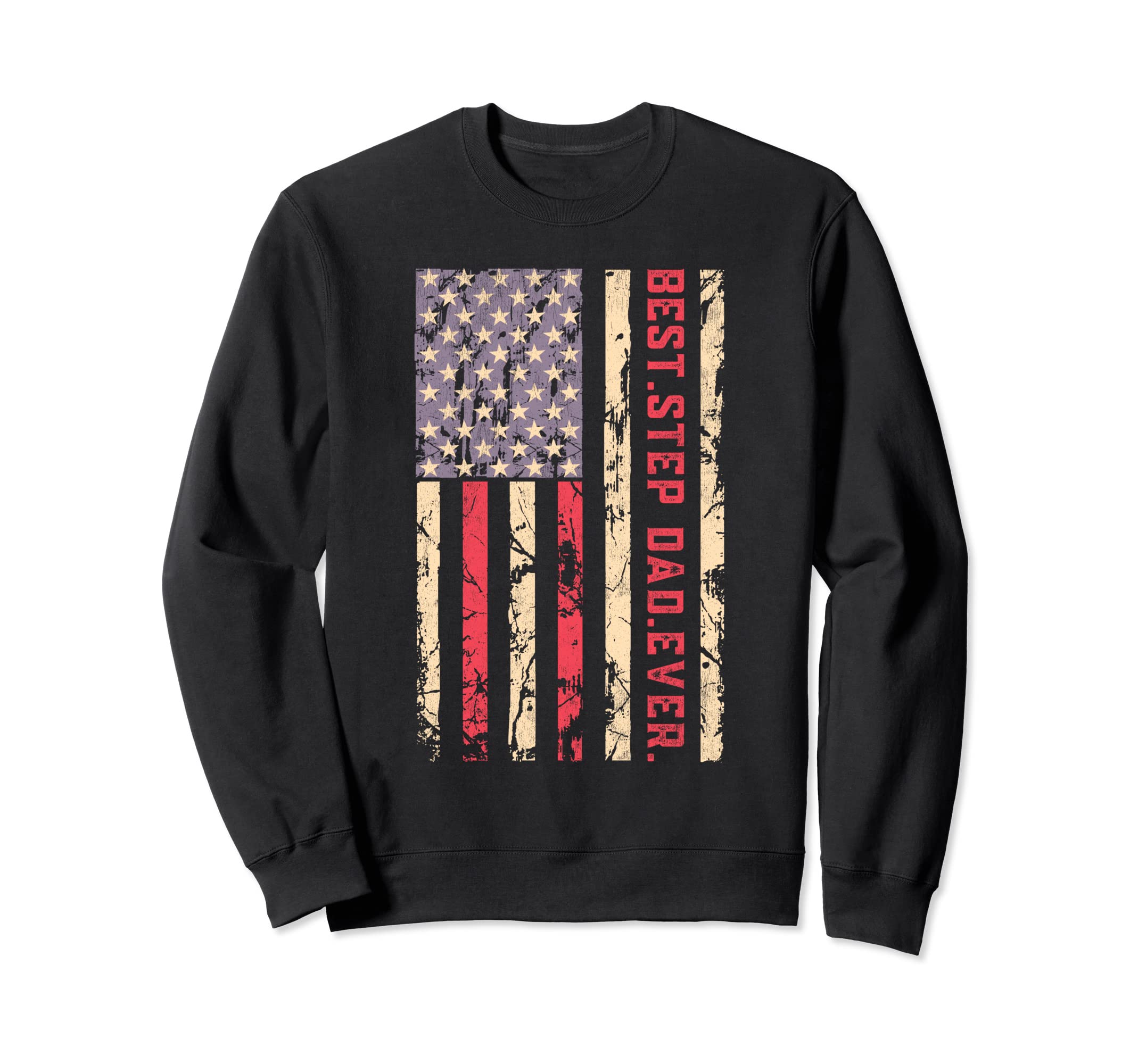 Best Step Dad Ever Step Dad Father Day Sweatshirt - Trendy Graphic Unisex - T-Shirt, Sweatshirt, Hoodie