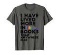 I Have Lived More Books Than T-Shirt - Aesthetic Graphic Men Women - T-Shirt, Sweatshirt, Hoodie
