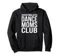 Overstimulated Dance Moms Club Funny Hoodie - Minimalist Print for Adults - T-Shirt, Sweatshirt, Hoodie