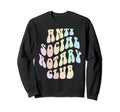 Funny Anti Social Rotary Club Sweatshirt - Streetwear Style Men Women - T-Shirt, Sweatshirt, Hoodie