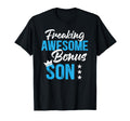 Freaking Awesome Bonus Son Step Son T-Shirt - Streetwear Style Men Women - T-Shirt, Sweatshirt, Hoodie