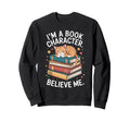 Im Book Character Cat Lover Reading Sweatshirt - Novelty Apparel Men Women - T-Shirt, Sweatshirt, Hoodie