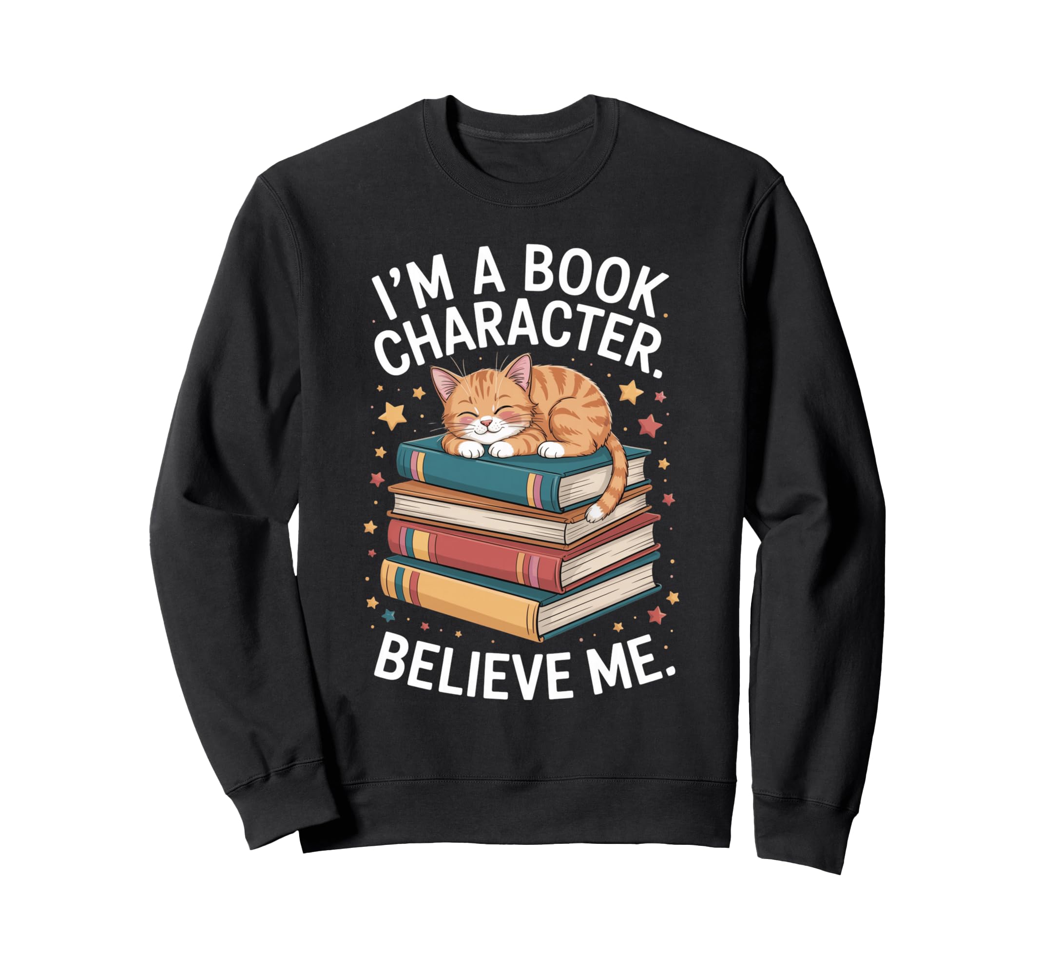 Im Book Character Cat Lover Reading Sweatshirt - Novelty Apparel Men Women - T-Shirt, Sweatshirt, Hoodie
