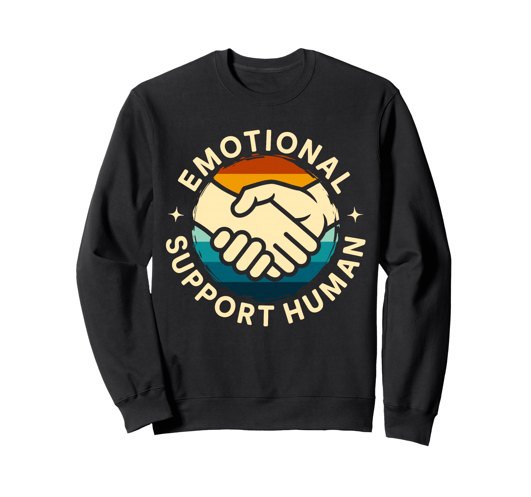 Emotional Support Human Mental Sweatshirt - Streetwear Style for Adults - T-Shirt, Sweatshirt, Hoodie