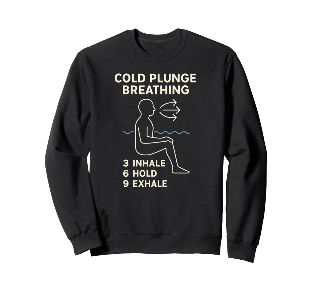 Cold Plunge Breathing Guide Sweatshirt - Casual Everyday Wear Men Women - T-Shirt, Sweatshirt, Hoodie