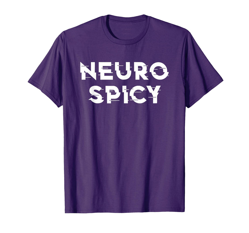 Neurospicy Adhd Autism Neurodiversity T-Shirt - Unique Graphic Men Women - T-Shirt, Sweatshirt, Hoodie