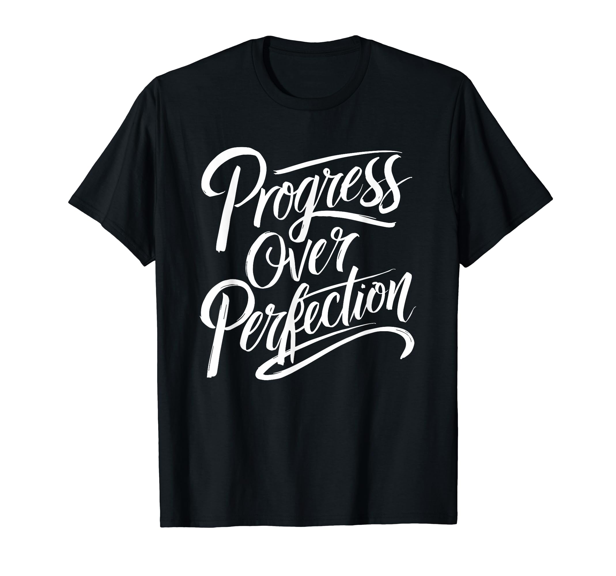 Progress Over Perfection Motivation T-Shirt - Aesthetic Graphic Men Women - T-Shirt, Sweatshirt, Hoodie