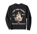 Australian Shepherd Lover I Just Sweatshirt - Custom Art Print Men Women - T-Shirt, Sweatshirt, Hoodie