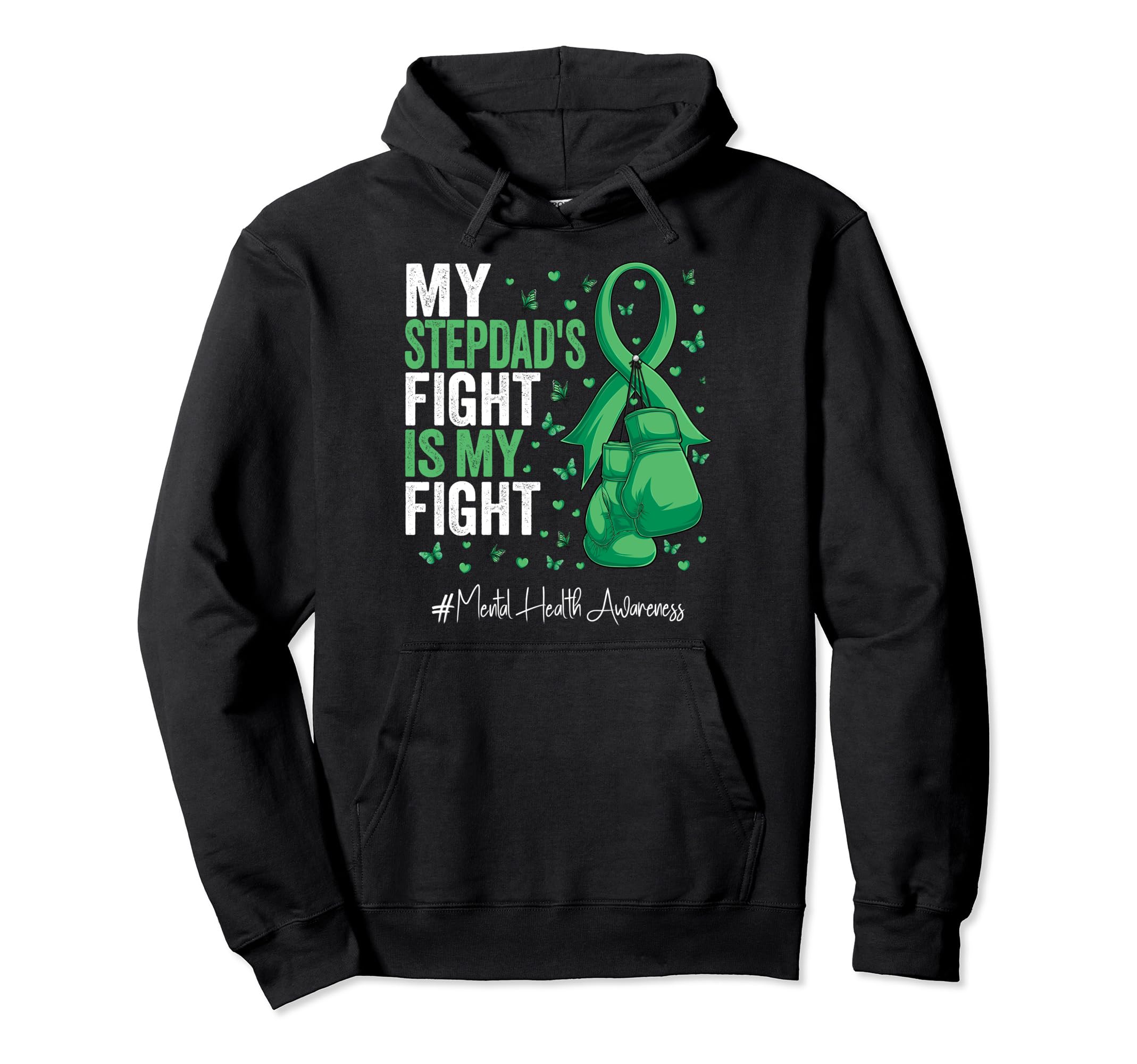 Green Ribbon Stepdad Mental Health Hoodie - Casual Everyday Wear Unisex - T-Shirt, Sweatshirt, Hoodie