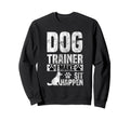 Dog Trainer Commands Obedience I Sweatshirt - Aesthetic Graphic Men Women - T-Shirt, Sweatshirt, Hoodie