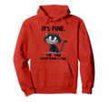 Overstimulated Cat Im Fine Everything Is Hoodie - Novelty Apparel Unisex - T-Shirt, Sweatshirt, Hoodie