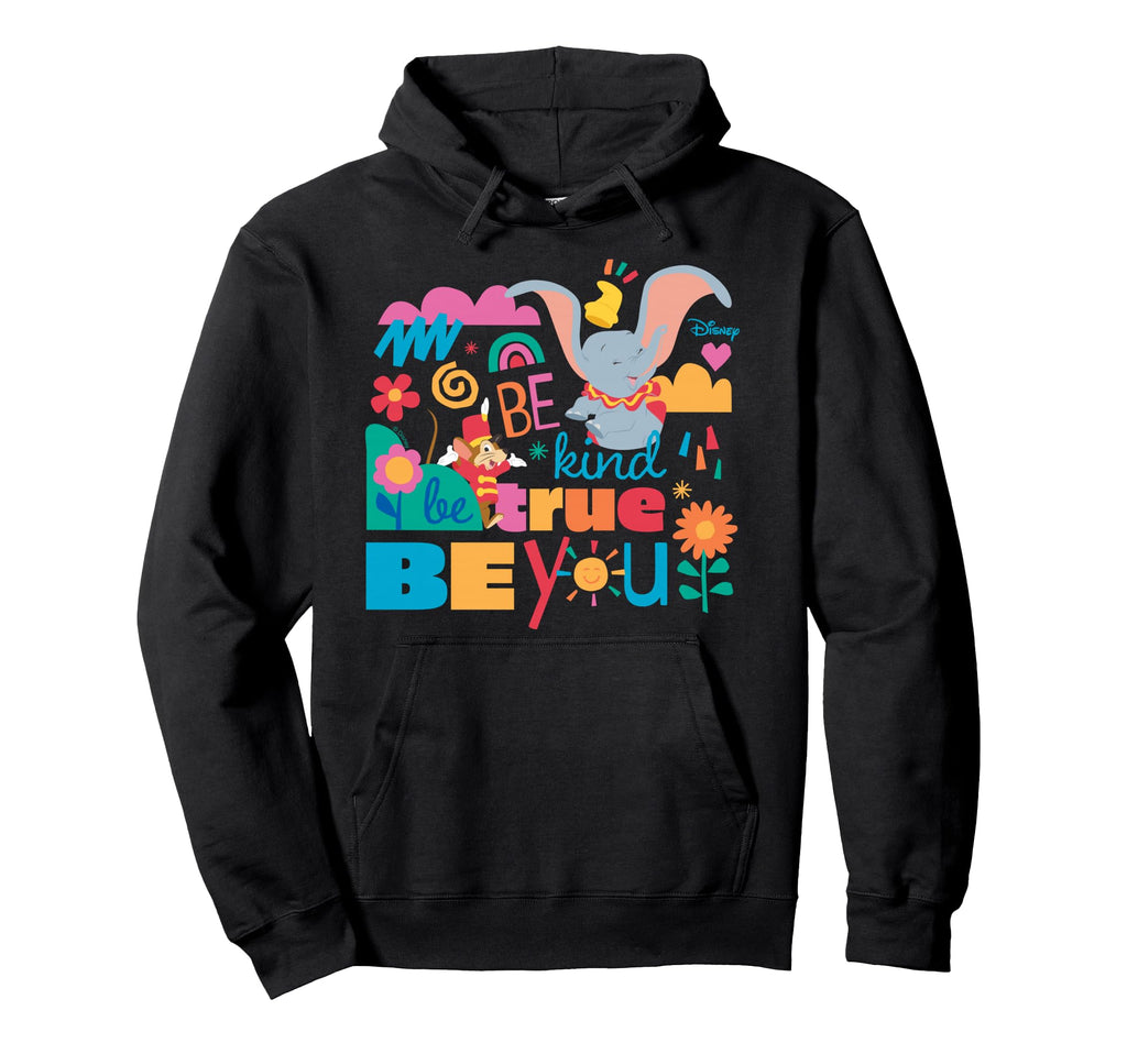 Dumbo Be Kind Be True Be You Hoodie - Fun Novelty Design Unisex - T-Shirt, Sweatshirt, Hoodie