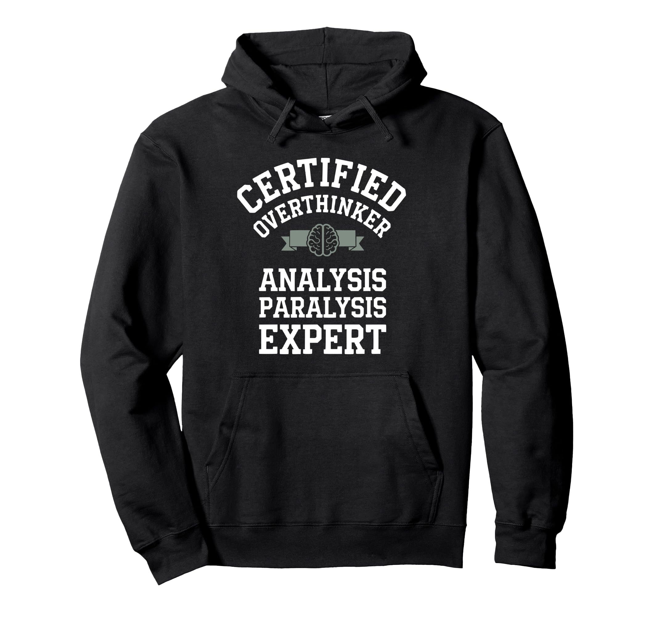 Certified Overthinker Analysis Hoodie - Novelty Apparel Men Women - T-Shirt, Sweatshirt, Hoodie