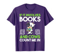 Reading Books Cow T-Shirt - Novelty Apparel for Adults - T-Shirt, Sweatshirt, Hoodie