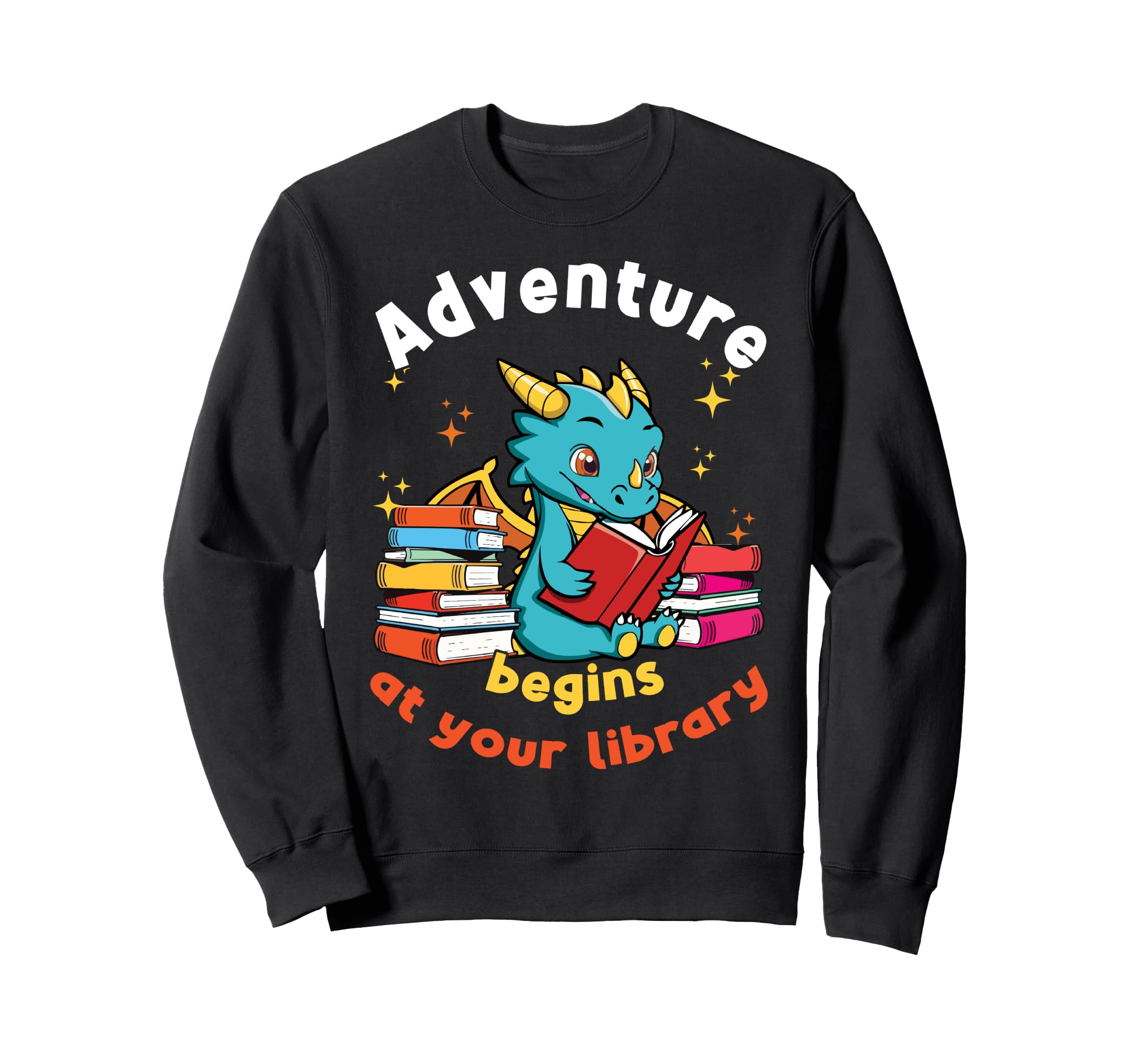 Adventure Begins Your Library Sweatshirt - Fun Novelty Design for Adults - T-Shirt, Sweatshirt, Hoodie