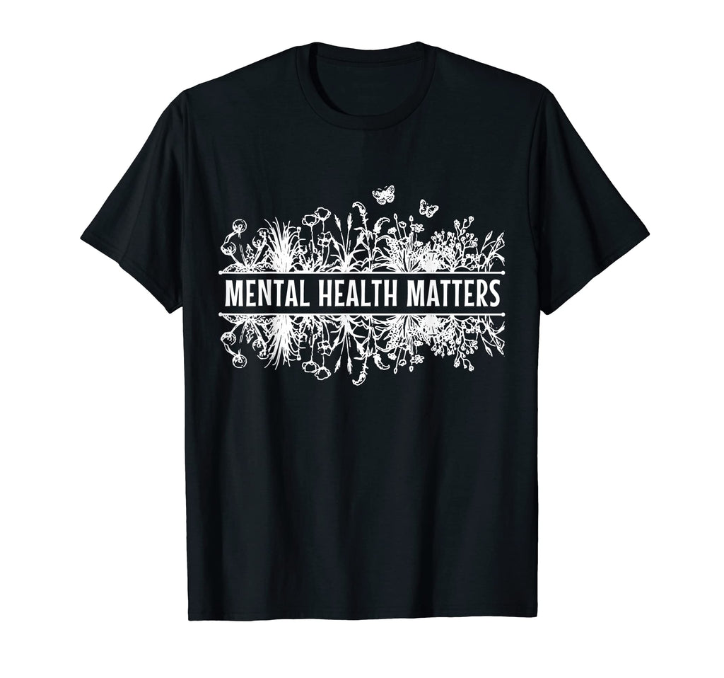 Mental Health Matters Floral T-Shirt - Casual Everyday Wear for Adults - T-Shirt, Sweatshirt, Hoodie