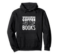 Funny Weekends Is Better Coffee And Hoodie - Novelty Apparel for Adults - T-Shirt, Sweatshirt, Hoodie