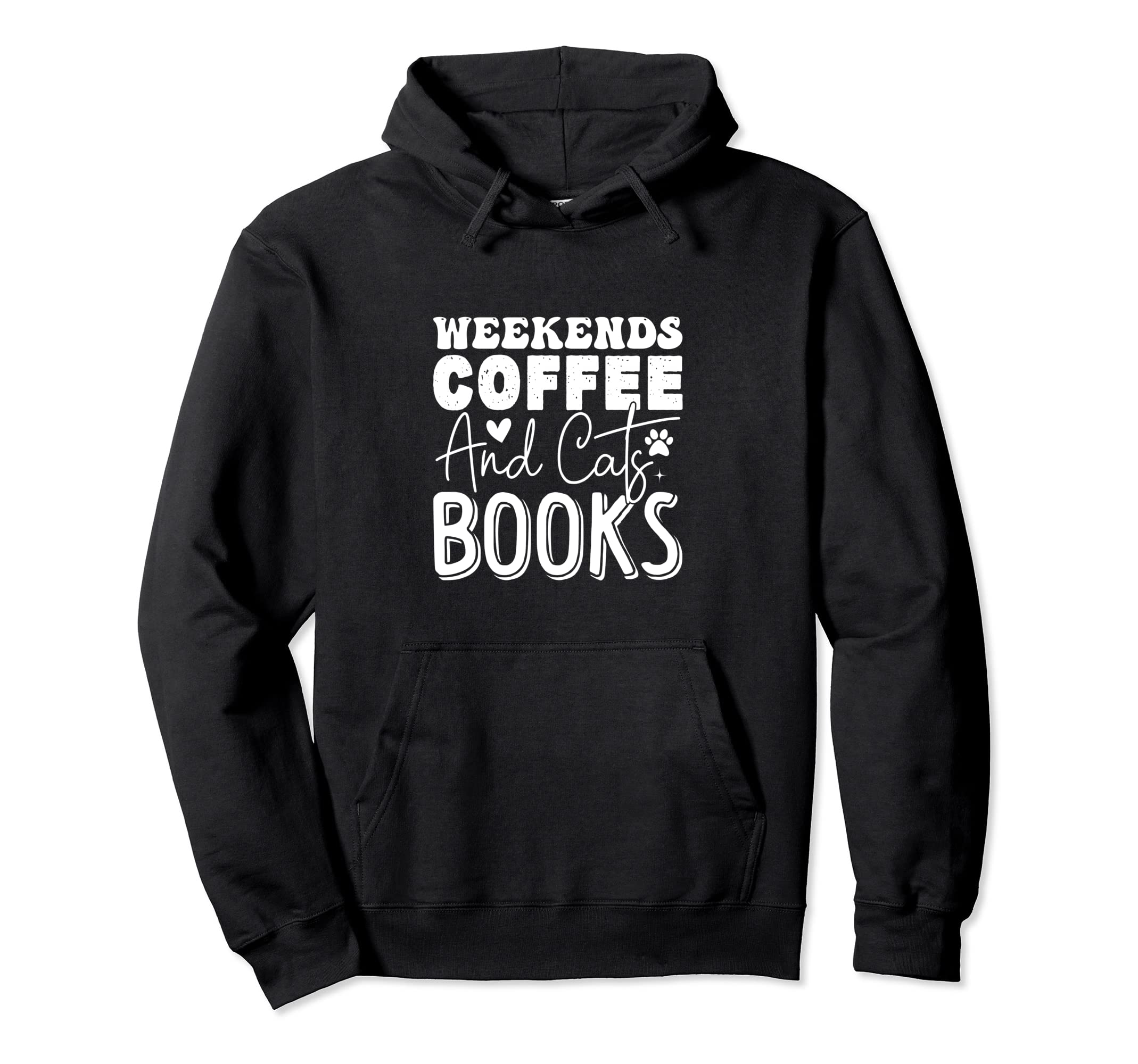 Funny Weekends Is Better Coffee And Hoodie - Novelty Apparel for Adults - T-Shirt, Sweatshirt, Hoodie