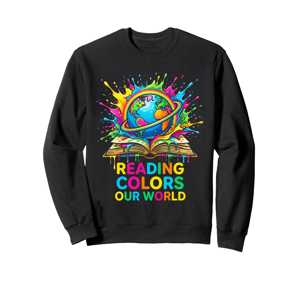 Reading Colors Our World Space Sweatshirt - Fun Novelty Design Unisex - T-Shirt, Sweatshirt, Hoodie