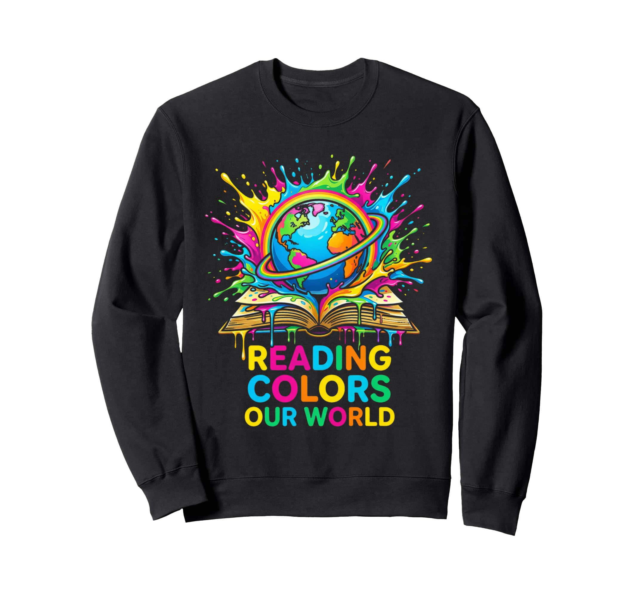 Reading Colors Our World Space Sweatshirt - Fun Novelty Design Unisex - T-Shirt, Sweatshirt, Hoodie