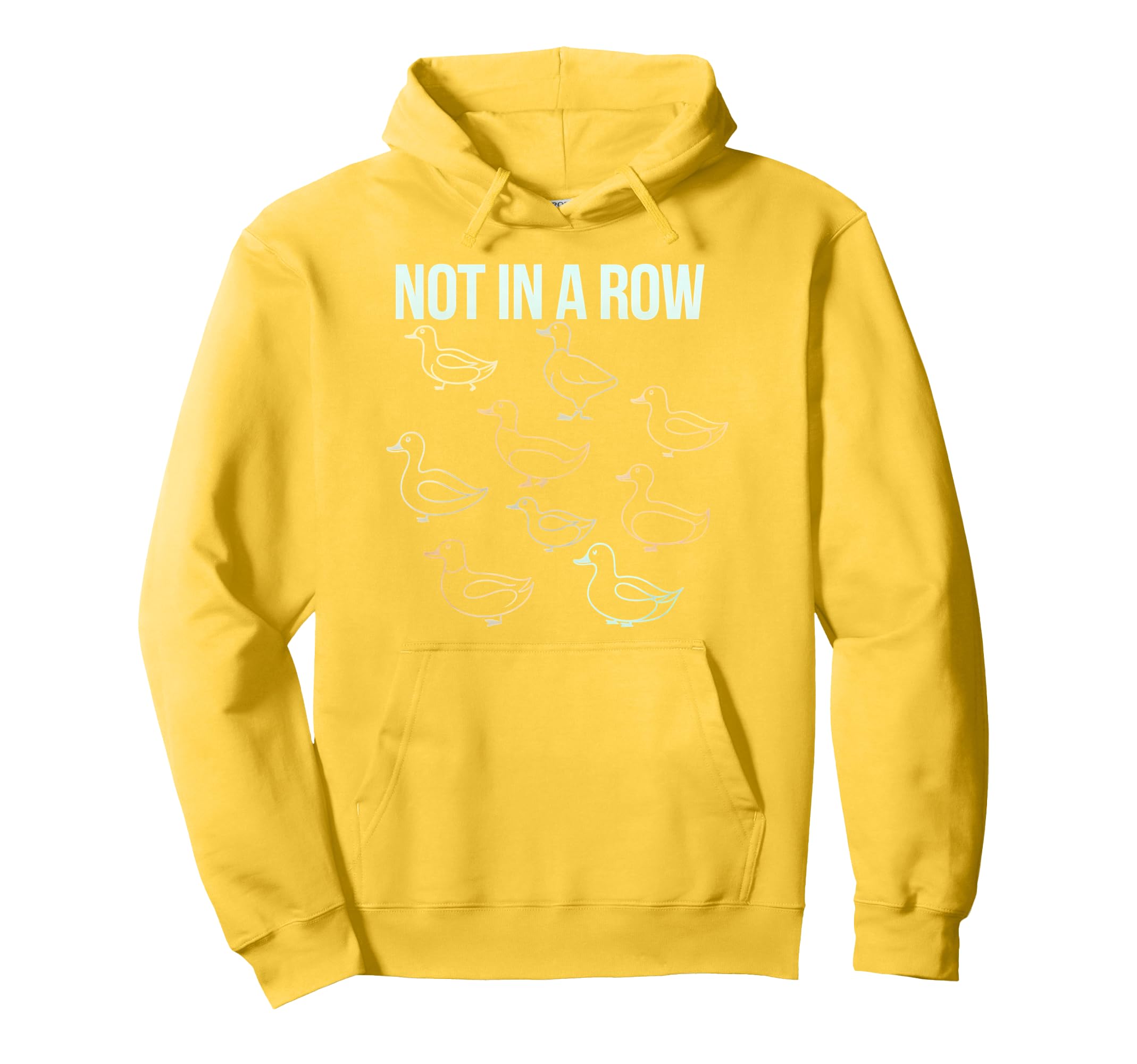 Duck Most Definitely Not All Row Hoodie - Streetwear Style Men Women - T-Shirt, Sweatshirt, Hoodie