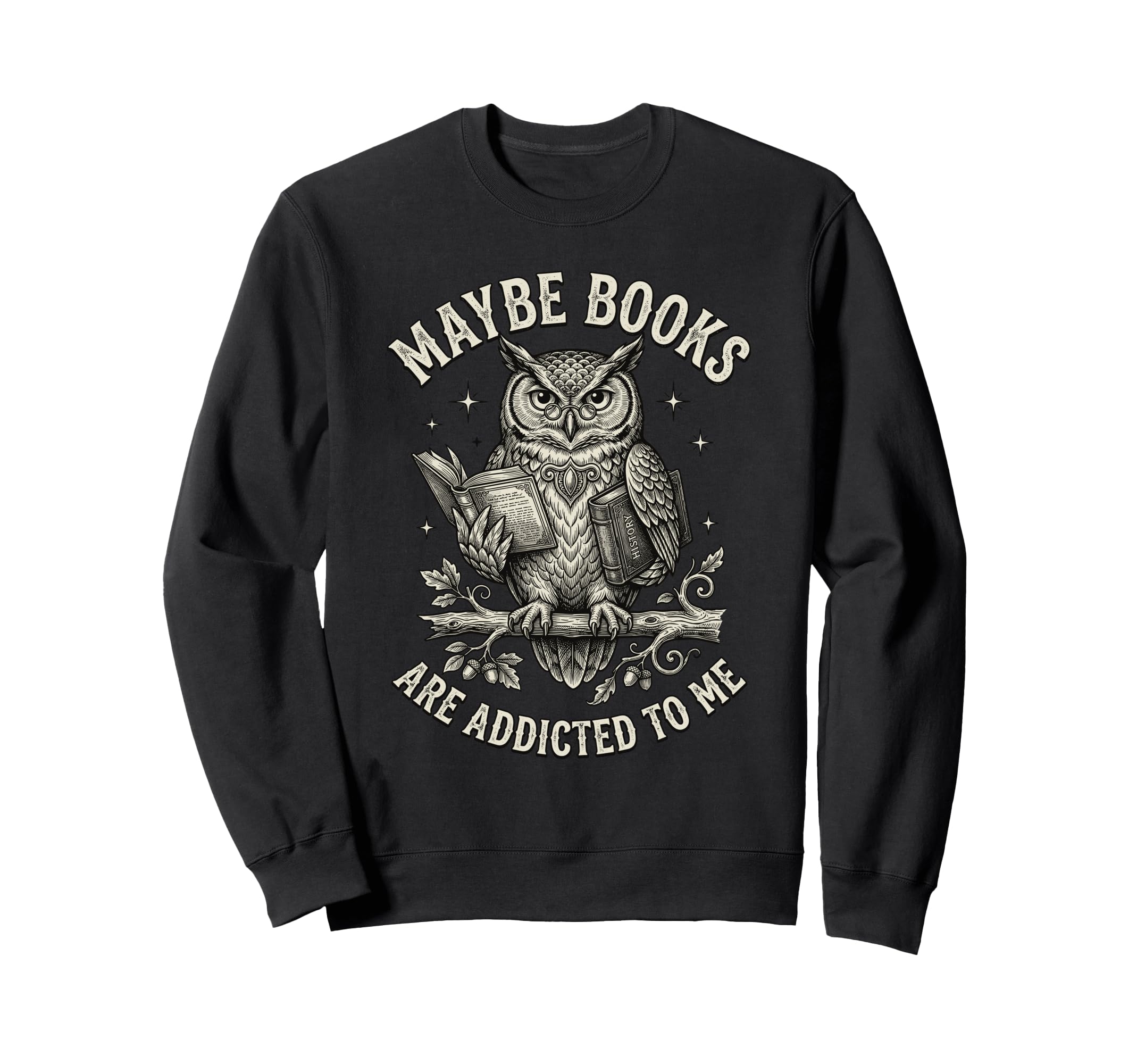 Funny Owl Bookworm Meme Maybe Sweatshirt - Streetwear Style Men Women - T-Shirt, Sweatshirt, Hoodie