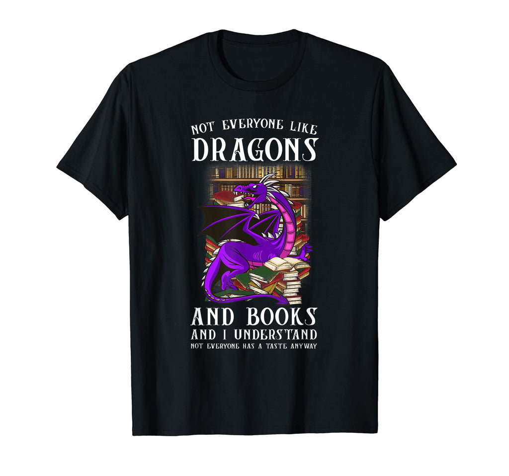 Not Everyone Like Dragons And T-Shirt - Fun Novelty Design for Adults - T-Shirt, Sweatshirt, Hoodie