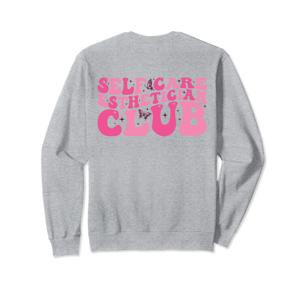 Self Care Esthetician Club Sweatshirt - Novelty Apparel Unisex - T-Shirt, Sweatshirt, Hoodie
