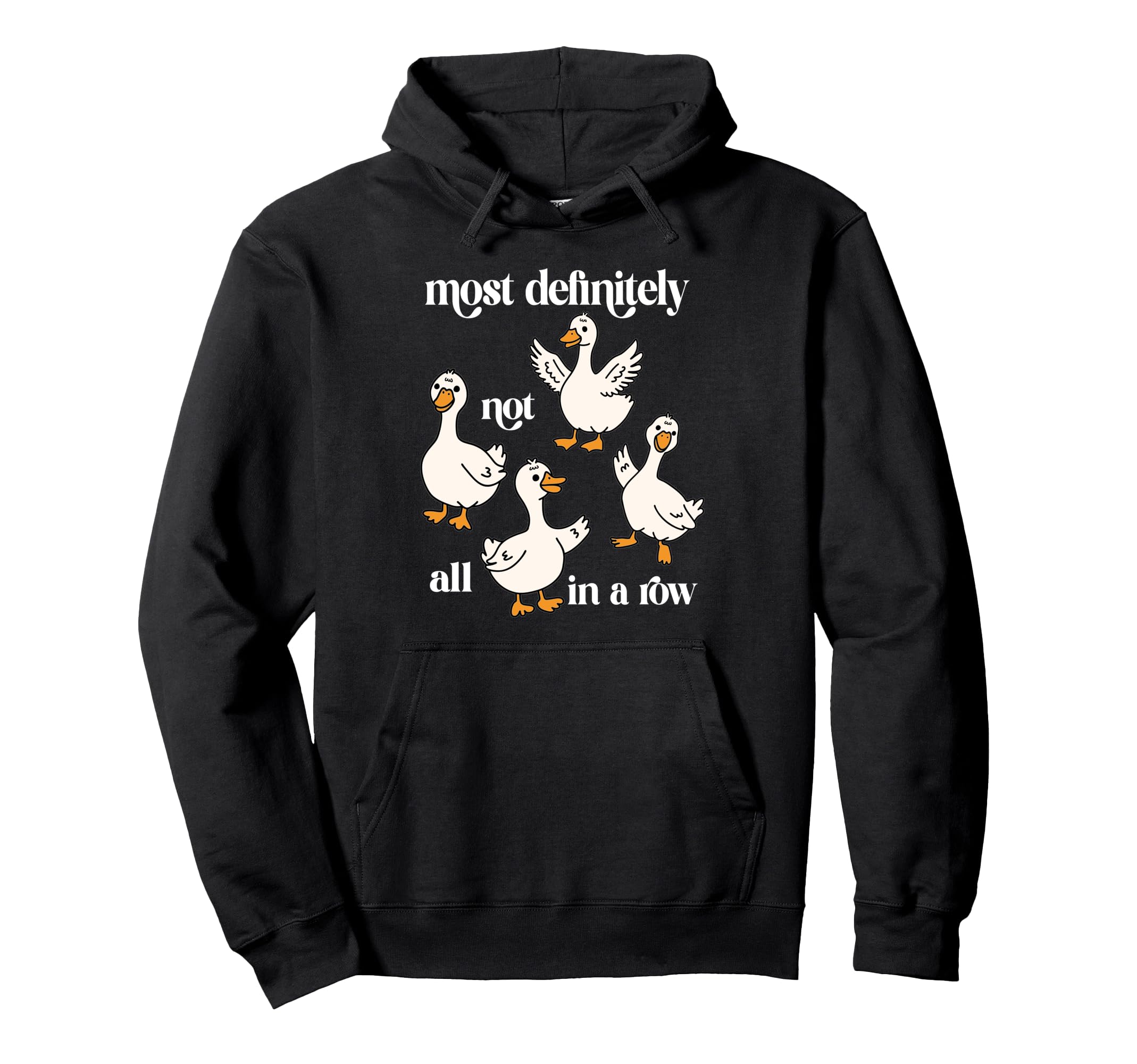 Most Definitely Not All Row Funny Hoodie - Aesthetic Graphic Men Women - T-Shirt, Sweatshirt, Hoodie
