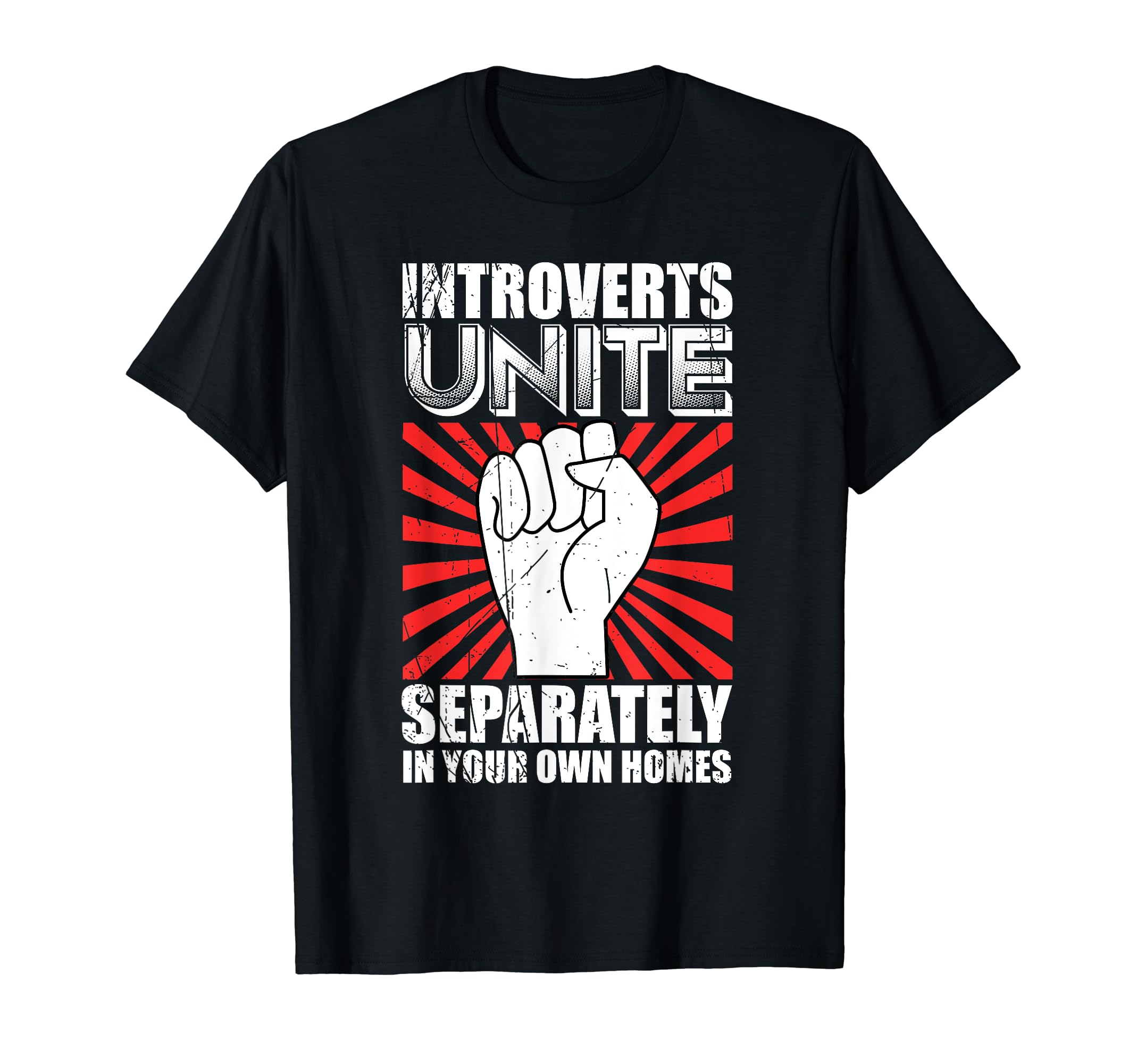 Introverts Unite Separately Your Homes T-Shirt - Unique Graphic for Adults - T-Shirt, Sweatshirt, Hoodie