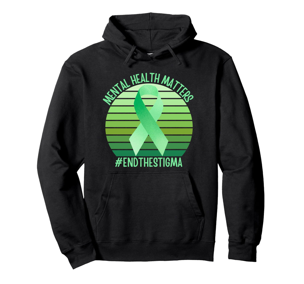 Green Ribbon Mental Health Matters End Hoodie - Novelty Apparel for Adults - T-Shirt, Sweatshirt, Hoodie
