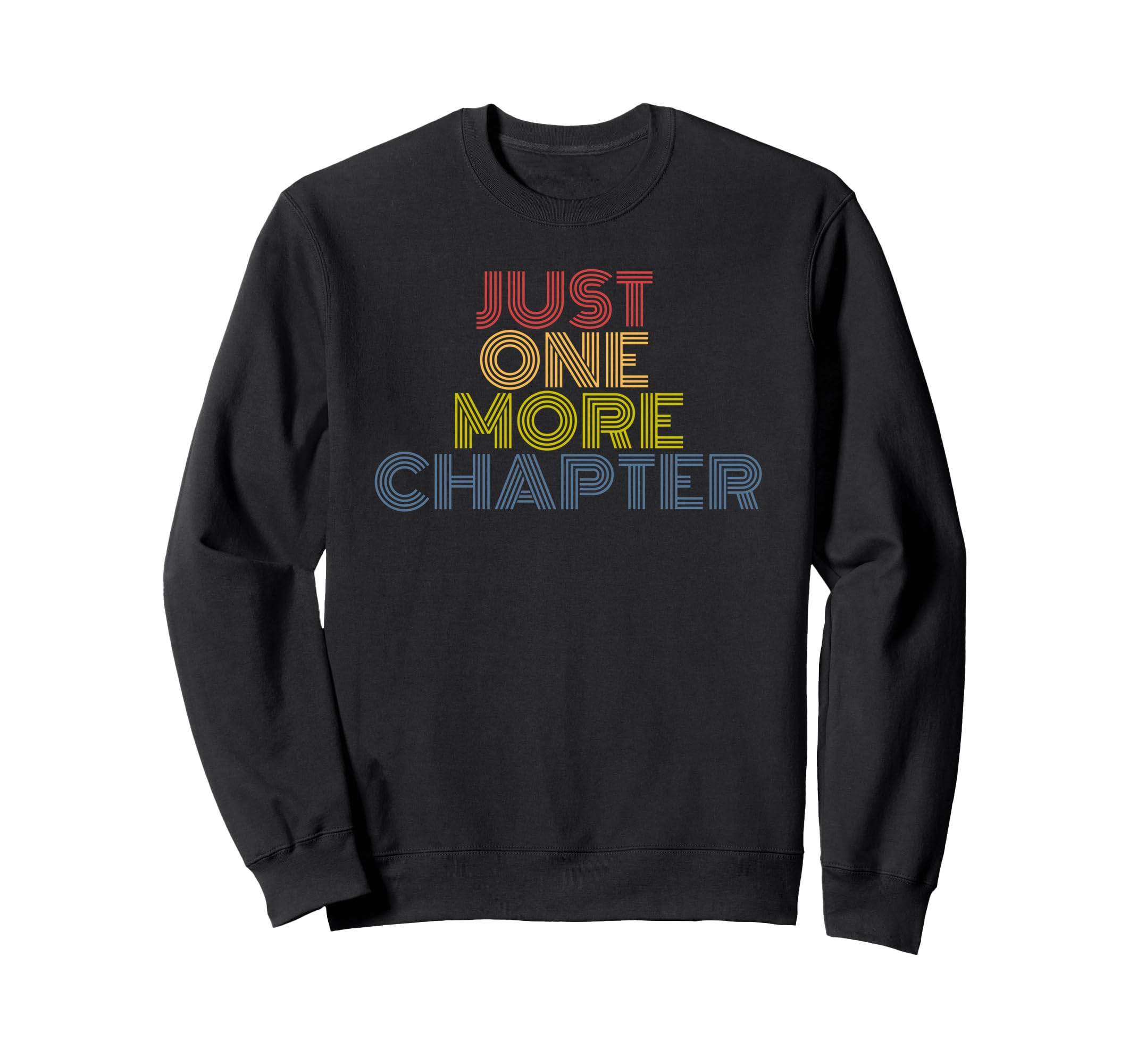 Just One More Chapter 70S Sweatshirt - Minimalist Print Unisex - T-Shirt, Sweatshirt, Hoodie