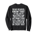 Dear Reader Know That You Are Sweatshirt - Minimalist Print Men Women - T-Shirt, Sweatshirt, Hoodie