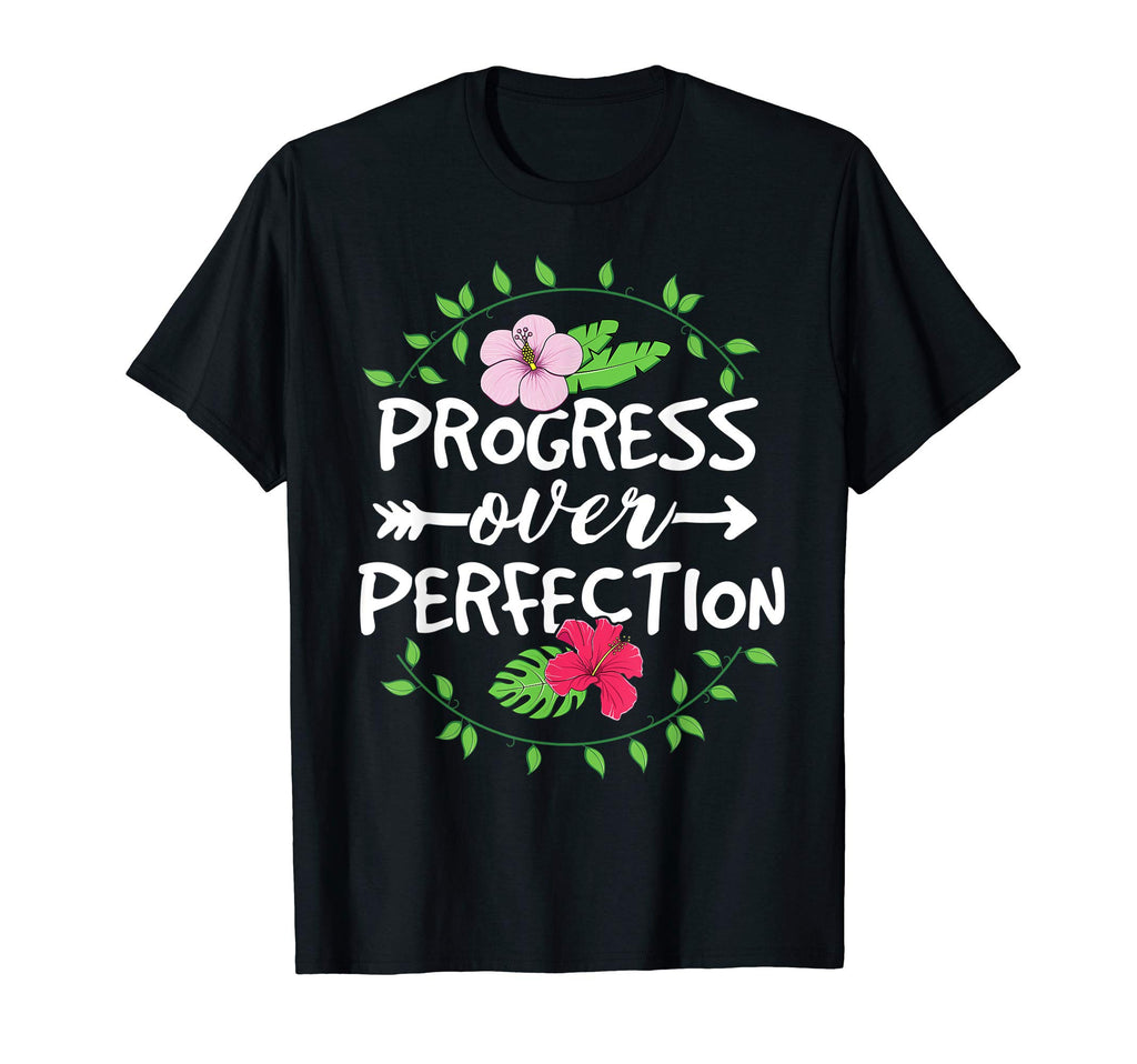 Progress Over Perfection Teacher School T-Shirt - Graphic Print Men Women - T-Shirt, Sweatshirt, Hoodie