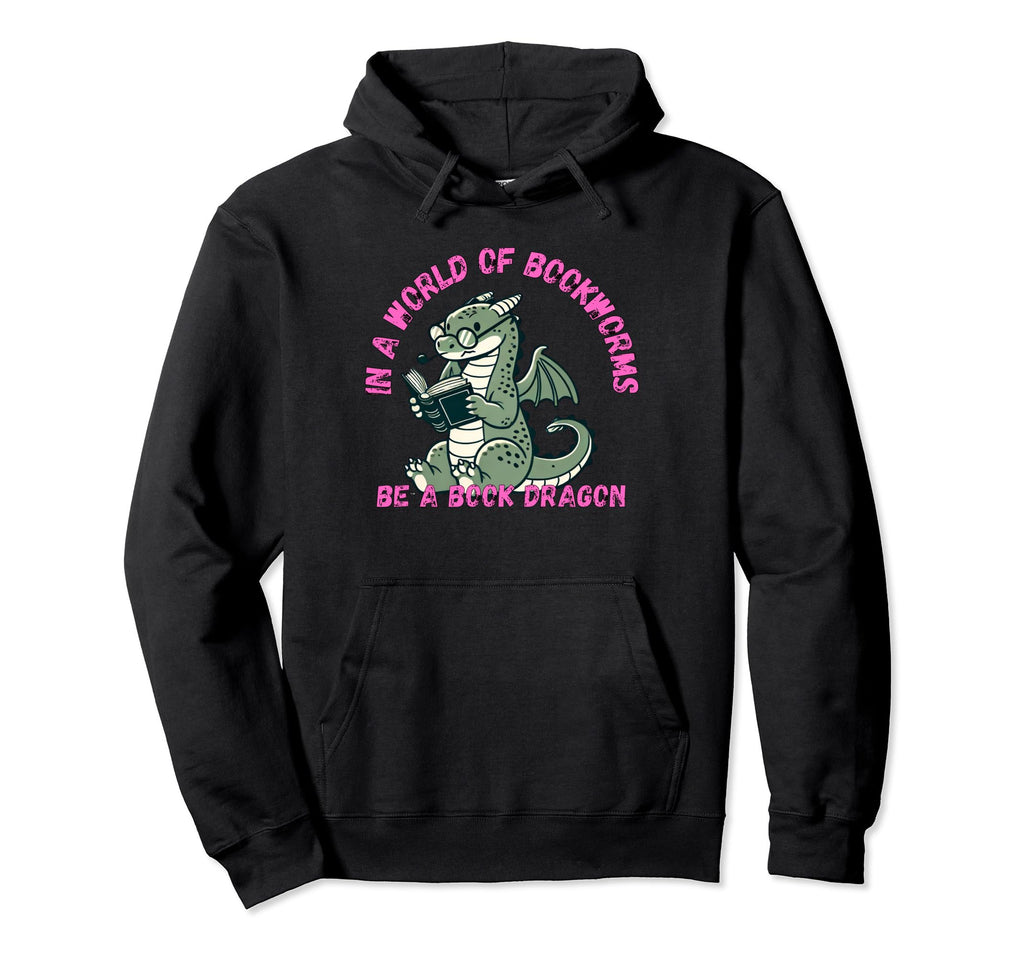 Dragon World Bookworms Be Book Dragon Hoodie - Novelty Apparel Men Women - T-Shirt, Sweatshirt, Hoodie