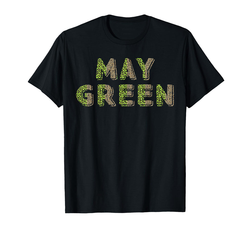 May We Wear Green Leopard Mental T-Shirt - Casual Everyday Wear Men Women - T-Shirt, Sweatshirt, Hoodie