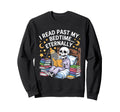I Read Past My Bedtime Eternally Sweatshirt - Aesthetic Graphic Men Women - T-Shirt, Sweatshirt, Hoodie