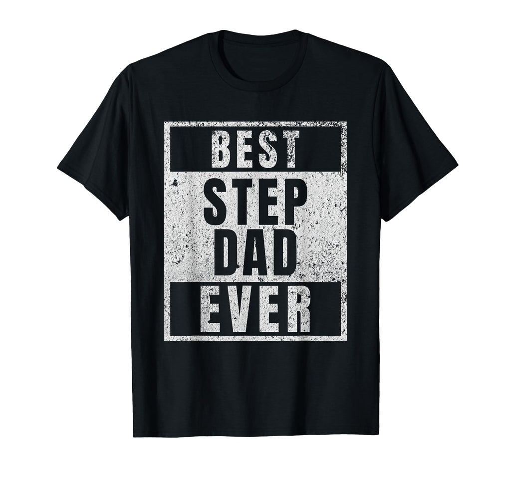 Best Step Dad Ever Funny Gift From T-Shirt - Graphic Print for Adults - T-Shirt, Sweatshirt, Hoodie