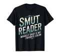 Smut Reader Book Lover Bookworms T-Shirt - Custom Art Print Men Women - T-Shirt, Sweatshirt, Hoodie