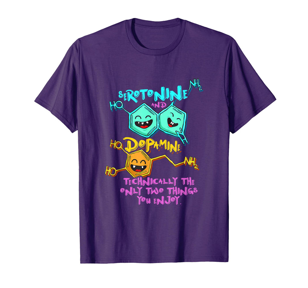 Serotonin Dopamine Joke Biology T-Shirt - Casual Everyday Wear for Adults - T-Shirt, Sweatshirt, Hoodie