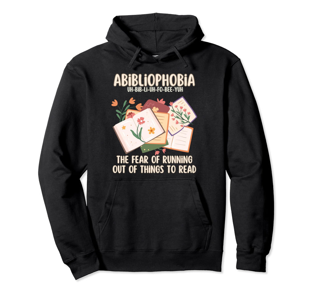 Bibliophile Abibliophobia Fear Running Hoodie - Fun Novelty Design Unisex - T-Shirt, Sweatshirt, Hoodie