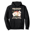 Bibliophile Abibliophobia Fear Running Hoodie - Fun Novelty Design Unisex - T-Shirt, Sweatshirt, Hoodie