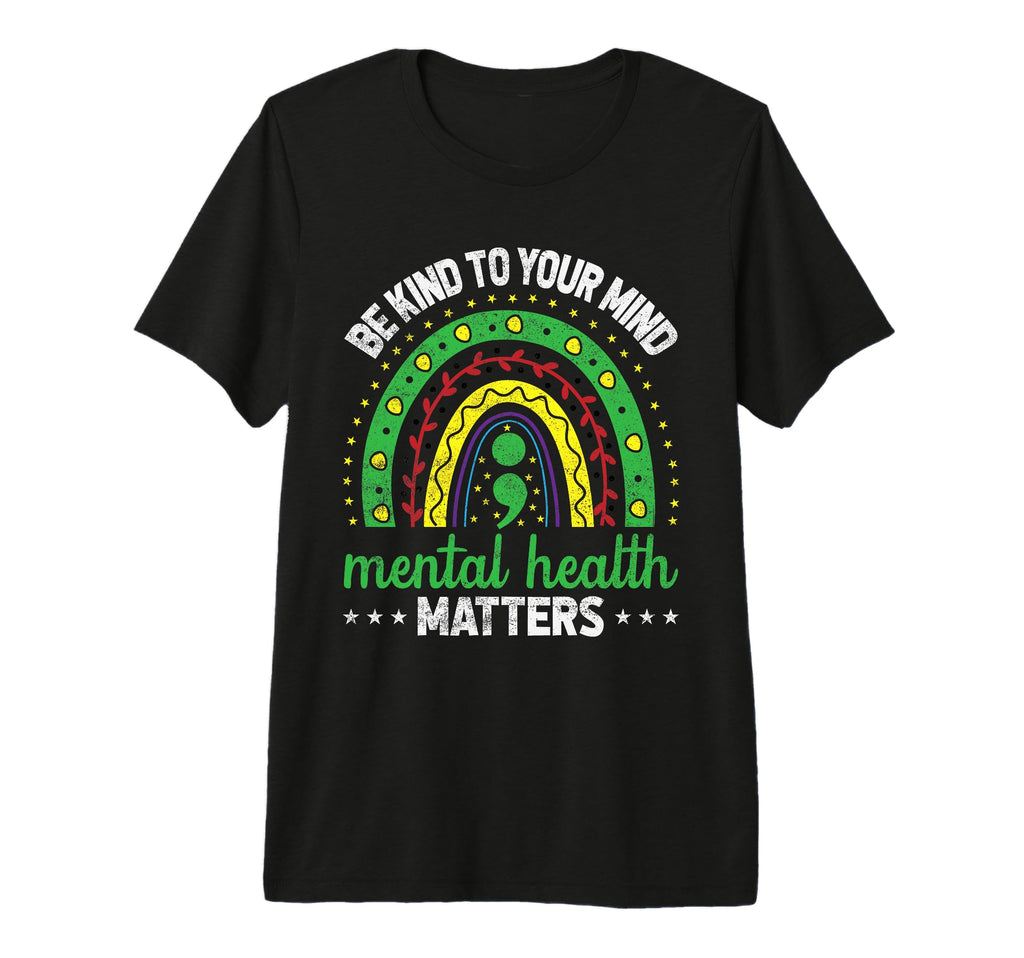Be Kind To Your Mind Mental Health T-Shirt - Streetwear Style Unisex - T-Shirt, Sweatshirt, Hoodie
