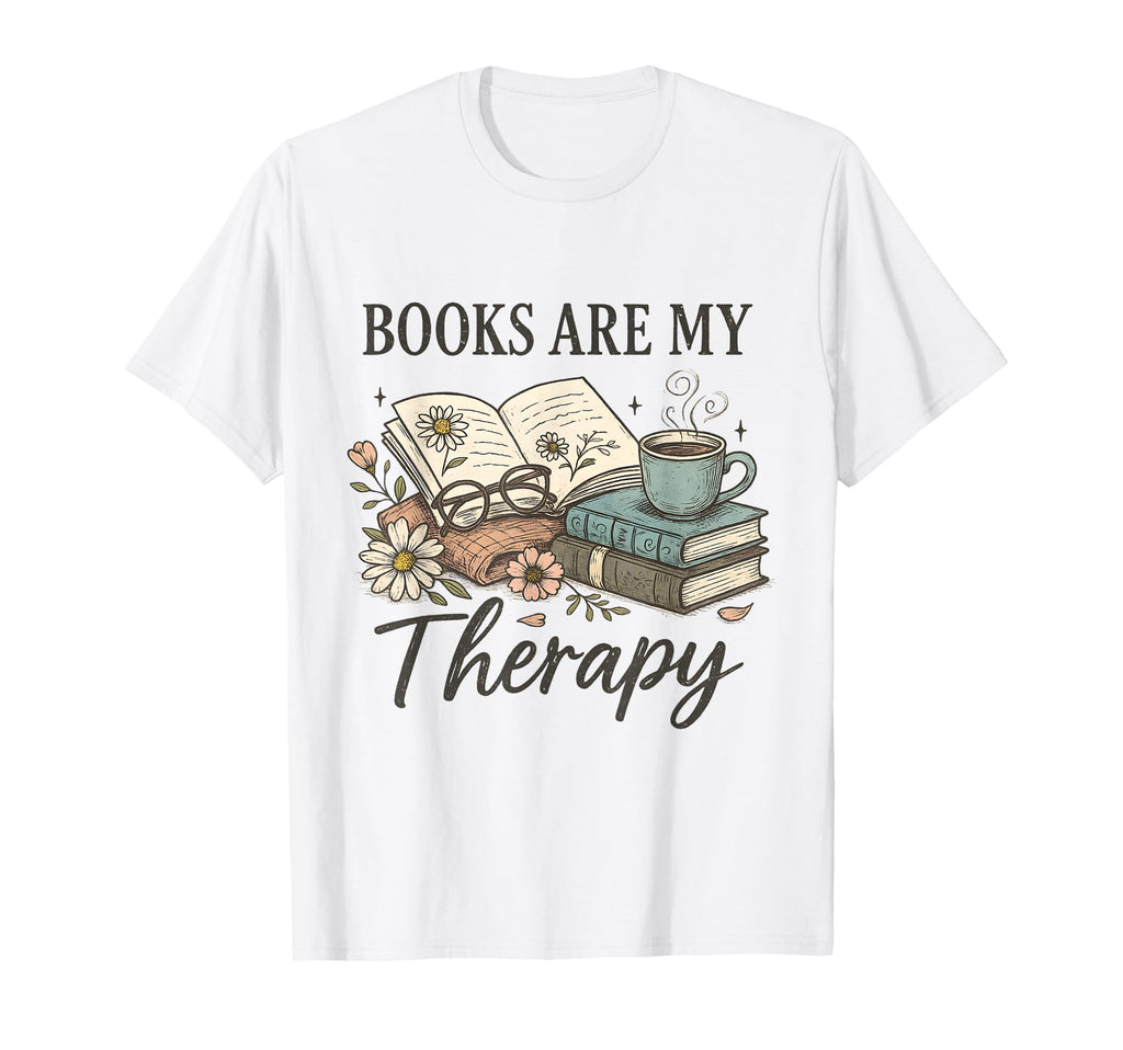 Book Are My Therapy Aesthetic Bookish T-Shirt - Novelty Apparel Unisex - T-Shirt, Sweatshirt, Hoodie
