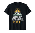 Rise Be Thankful Repeat Daily Sunrise T-Shirt - Streetwear Style Unisex - T-Shirt, Sweatshirt, Hoodie
