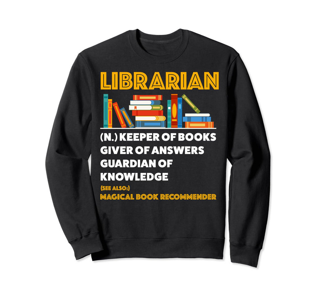 Librarian Definition Book Reader Sweatshirt - Unique Graphic Men Women - T-Shirt, Sweatshirt, Hoodie
