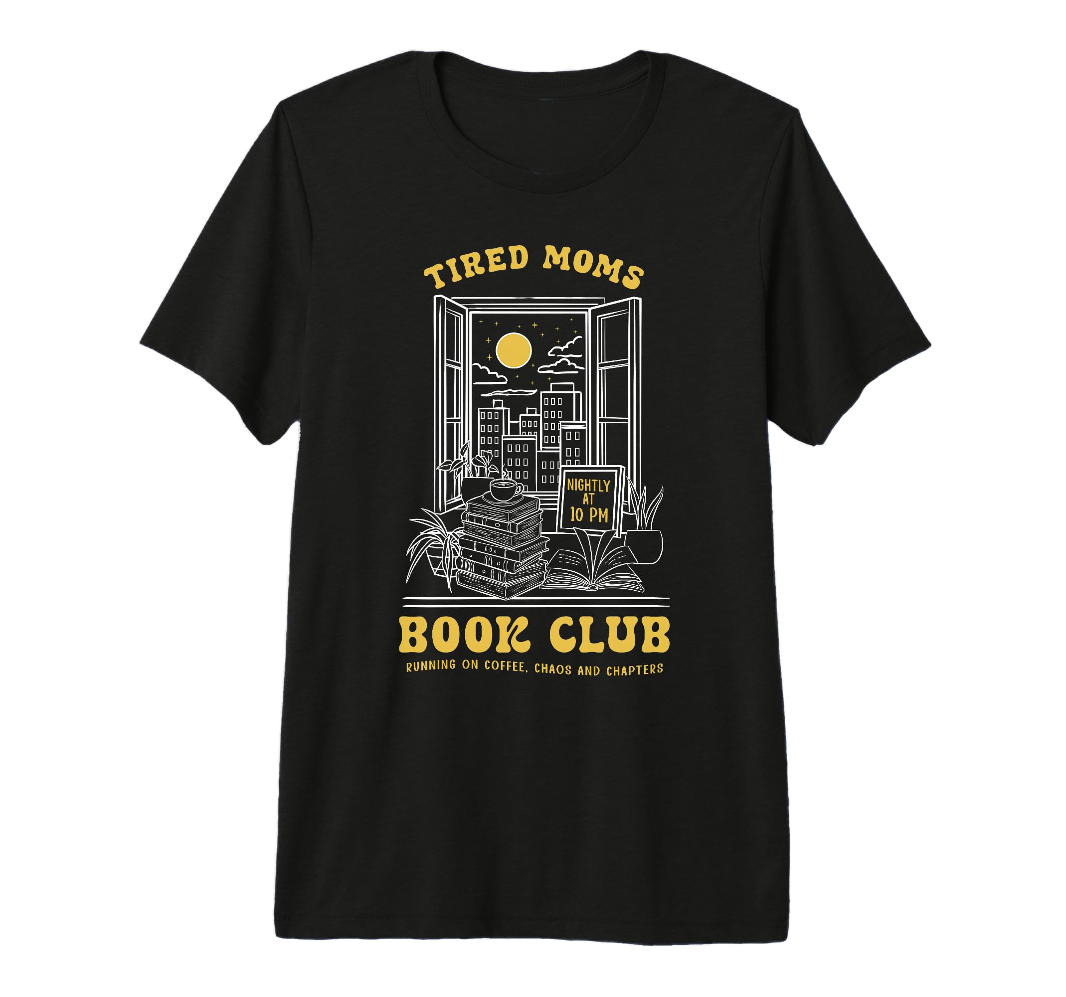 Tired Moms Book Club Funny Reading T-Shirt - Custom Art Print for Adults - T-Shirt, Sweatshirt, Hoodie